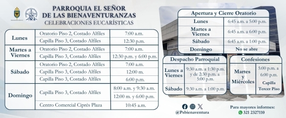 Horarios Eucaristías, Despacho, Confesiones, Apertura y Cierre Oratorio